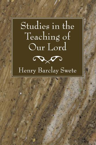 Studies in the Teaching of Our Lord: (English)