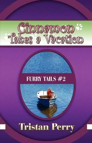 Cinnamon Takes a Vacation: Furry Tails #2(Furry Tails)