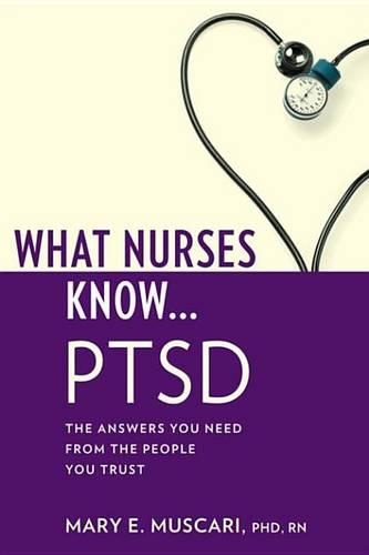 What Nurses Know...Ptsd