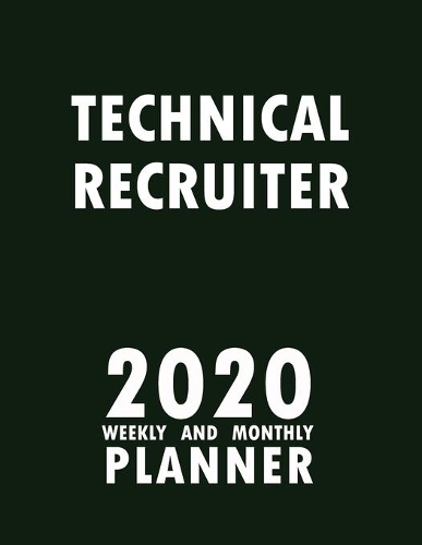 Technical Recruiter 2020 Weekly and Monthly Planner