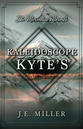 Kaleidoscope Kyte's: (The Marvelous Marvels)