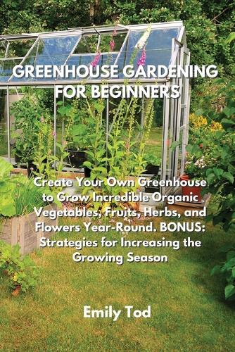 Greenhouse Gardening for Beginners