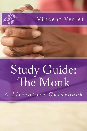 Study Guide: The Monk: A Literature Guidebook(Study Guides, Literature Guides, and Workbooks)