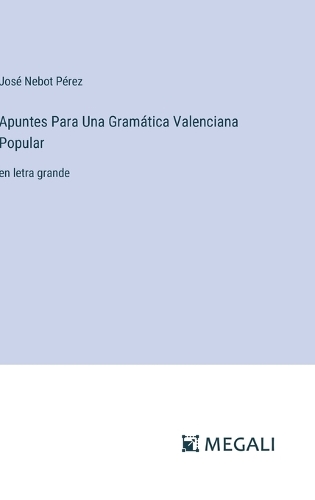 Apuntes Para Una Gramática Valenciana Popular