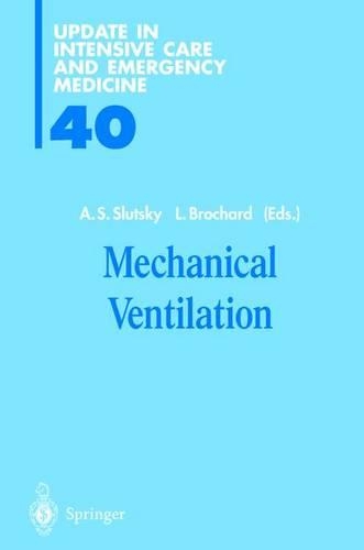 Mechanical Ventilation: (v. 40 Update in Intensive Care and Emergency Medicine)