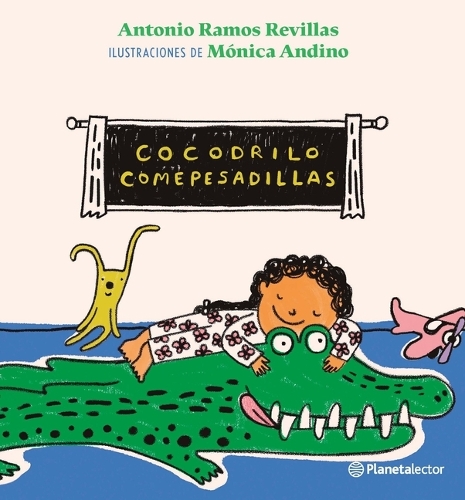 Cocodrilo Comepesadillas / The Nightmare-Eating Crocodile