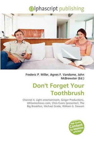 Don't Forget Your Toothbrush