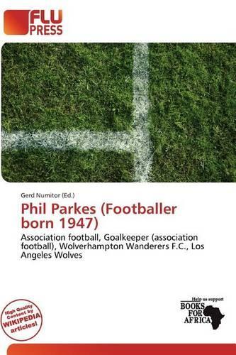 Phil Parkes (Footballer Born 1947): (English)