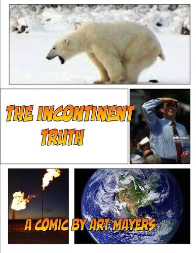 The Incontinent Truth