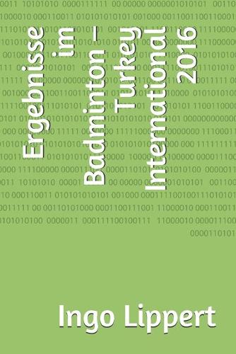 Ergebnisse im Badminton - Turkey International 2016