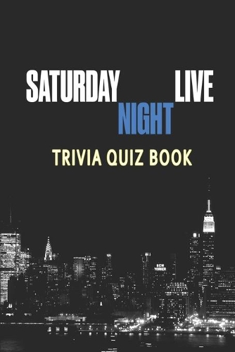 Saturday Night Live: Trivia Quiz Book