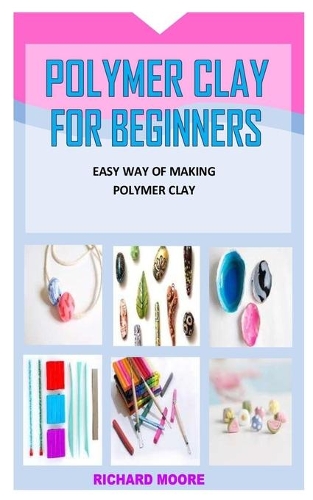 Polymer Clay for Beginners