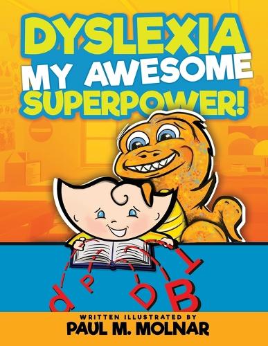 Dyslexia My Awesome Superpower!