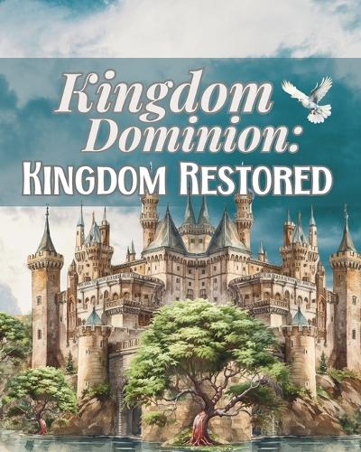 Kingdom Dominion: Kingdom Restored(Kingdom Dominion)