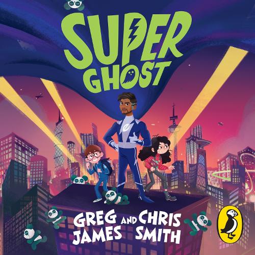 Super Ghost: From the hilarious bestselling authors of Kid Normal