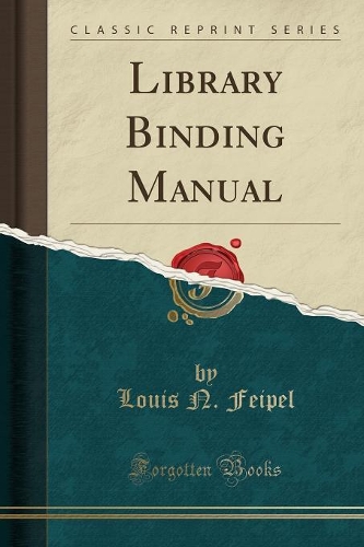Library Binding Manual (Classic Reprint)