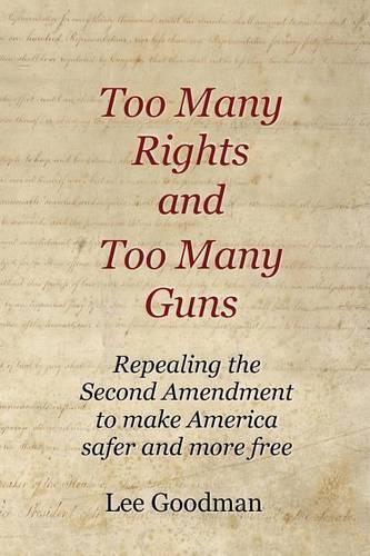 Too Many Rights and Too Many Guns