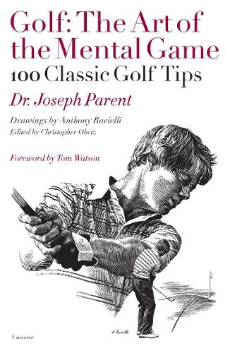 Golf: The Art of the Mental Game: 100 Classic Golf Tips