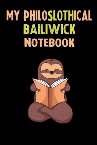 My Philoslothical Bailiwick Notebook: Self Discovery Journal With Questions From A Relaxed Sloth