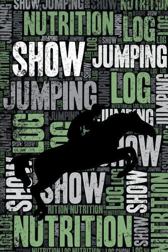 Show Jumping Nutrition Log and Diary