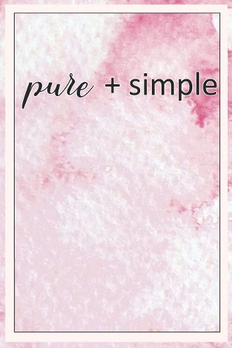 Pure + Simple: Blank Lined Notebook Journal Diary Composition Notepad 120 Pages 6x9 Paperback ( Organizing ) Pink