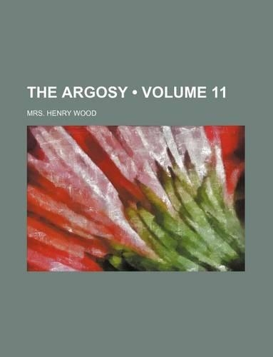 The Argosy (Volume 11)