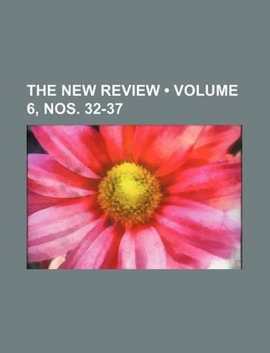 The New Review (Volume 6, Nos. 32-37)