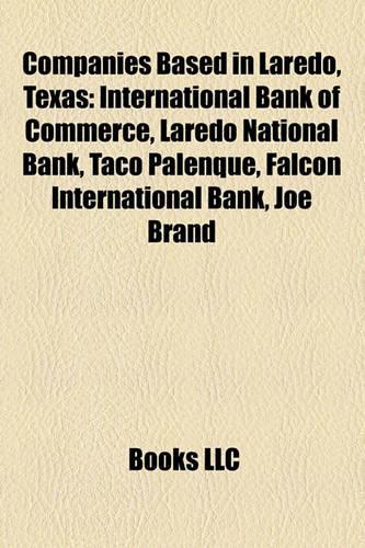 Companies Based in Laredo, Texas