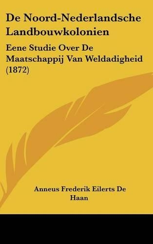 de Noord-Nederlandsche Landbouwkolonien