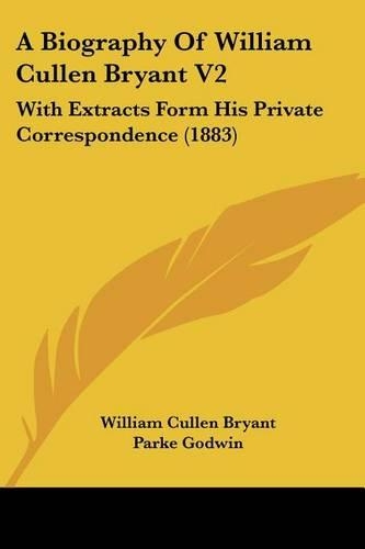 A Biography Of William Cullen Bryant V2
