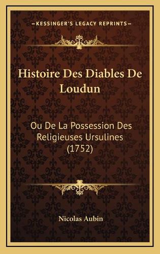 Histoire Des Diables De Loudun