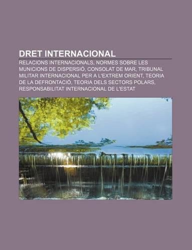 Dret Internacional: Relacions Internacionals, Normes Sobre Les Municions de Dispersio, Consolat de Mar(Catalan)