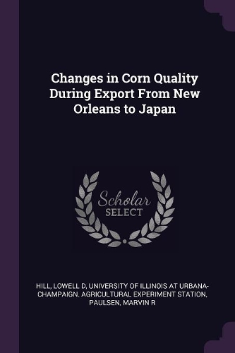 Changes in Corn Quality During Export from New Orleans to Japan