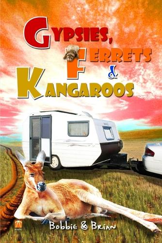 Gypsies, Ferrets and Kangaroos