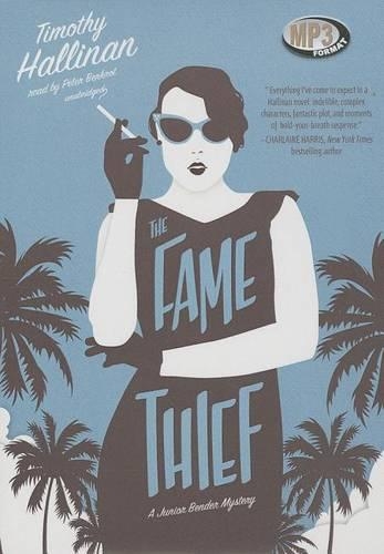 The Fame Thief: (03 Junior Bender Mysteries)