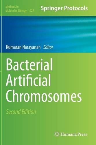Bacterial Artificial Chromosomes: (1227 Methods in Molecular Biology)