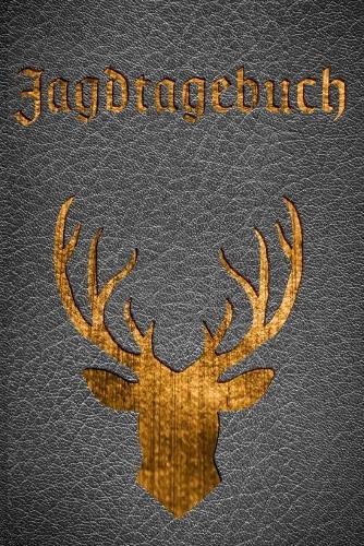 Jagdtagebuch I Jagd und Schussbuch: A5 I B5 I 120 Seiten I Organizer I Softcover I Das Schussbuch und Jagdtagebuch zum selbst ausfüllen für alle Jäger, Jägerinnen, Jagdpächter, Förster