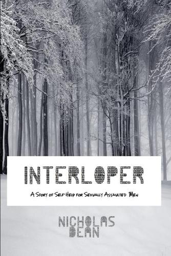 Interloper: A Story of Self-Help for Sexually Assaulted Men