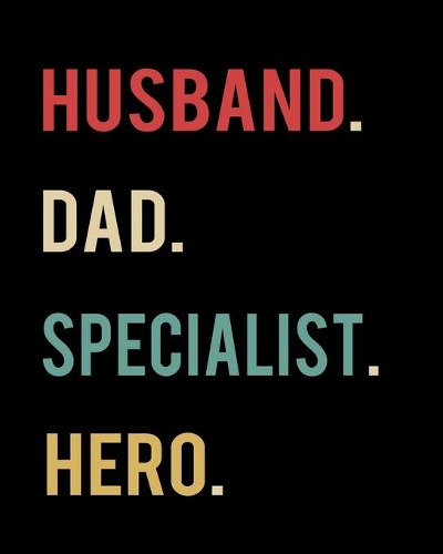 Husband Dad Specialist Hero