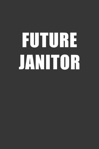 Future Janitor Notebook