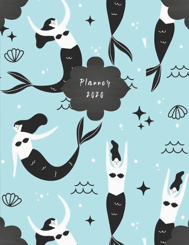 Planner 2020: Monthly & Weekly Diary / Agenda 2020 with GRATITUDE JOURNAL, HABIT & MOOD TRACKER, PERSONAL & BUSINESS TO-DOs - Adorable Hand Drawn Mermaids on a Bl