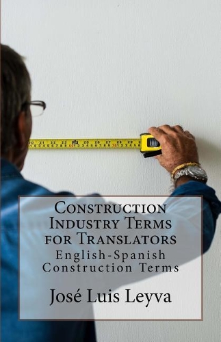 Construction Industry Terms for Translators