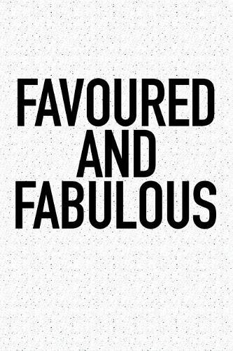 Favoured and Fabulous