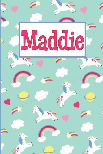 Maddie: Personalized Named Unicorn Journal Notebook Pretty Magical Rainbows & Hearts Cover for Women and Girls Lined Pages