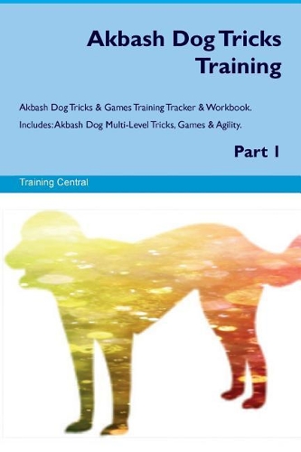 Akbash Dog Tricks Training Akbash Dog Tricks & Games Training Tracker & Workbook. Includes