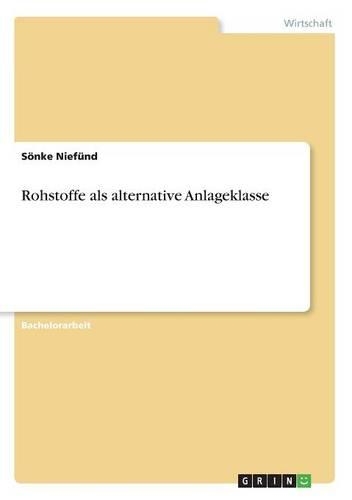 Rohstoffe als alternative Anlageklasse