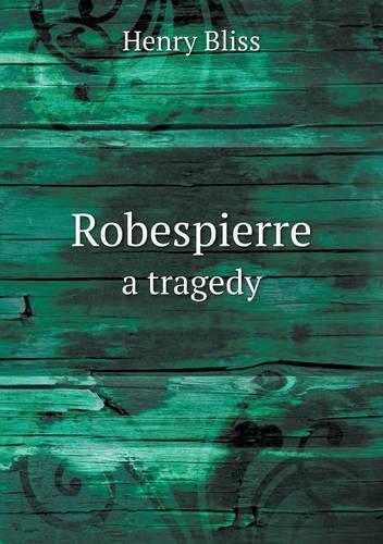Robespierre a Tragedy
