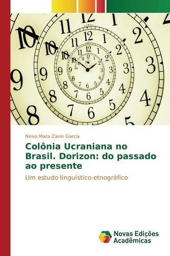 Colônia Ucraniana no Brasil. Dorizon