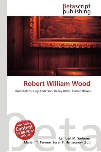 Robert William Wood: (English)