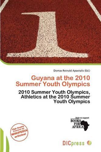 Guyana at the 2010 Summer Youth Olympics